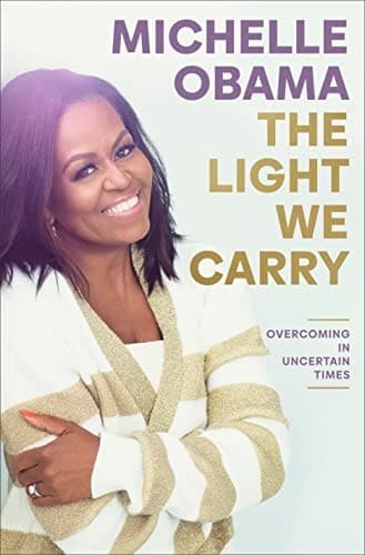 The Light We Carry Overcoming in Uncertain Times