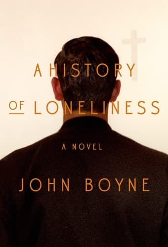 A History of Loneliness A Novel