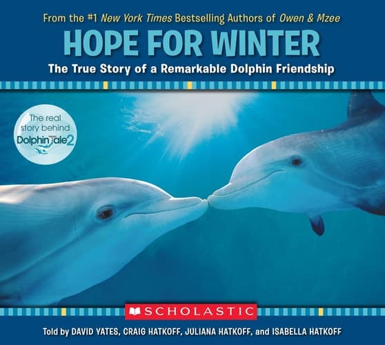 Hope for Winter The True Story of a Remarkable Dolphin Friendship