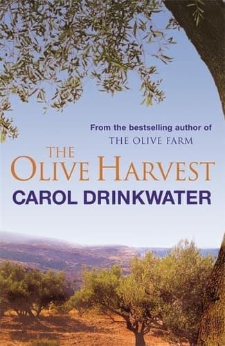 The Olive Harvest : A Memoir of Life, Love and Olive Oil in the South of France