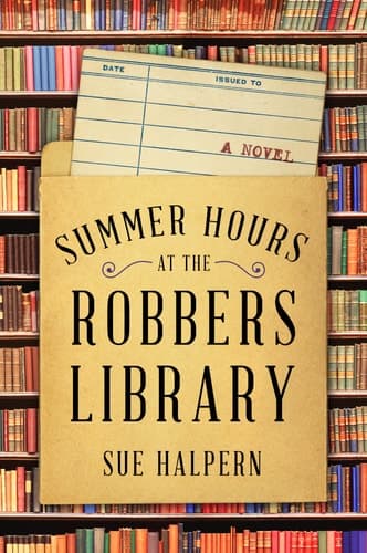 Summer Hours at the Robbers Library A Novel