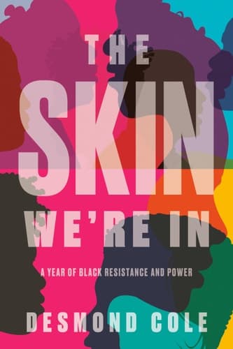 The Skin We're In A Year of Black Resistance and Power