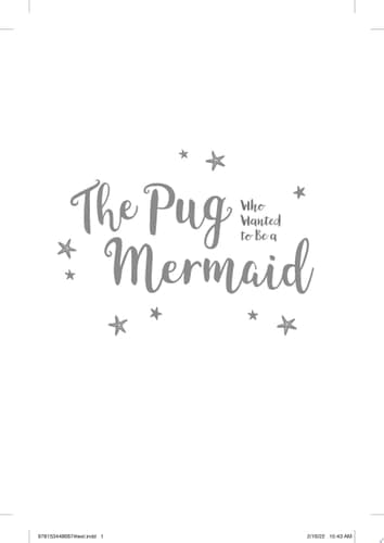 The Pug Who Wanted to Be a Mermaid