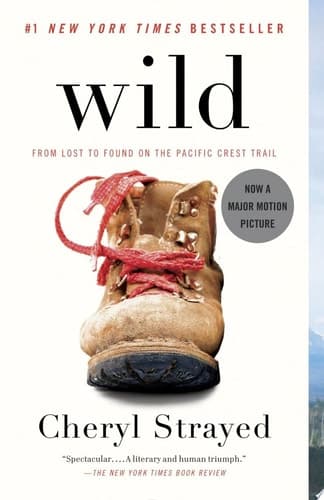 Wild From Lost to Found on the Pacific Crest Trail (Oprah's Book Club 2.0)