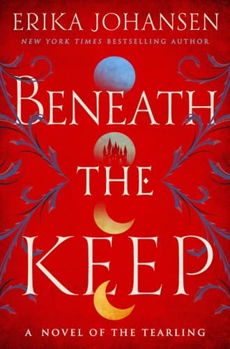 Beneath the Keep: A Novel of the Tearling