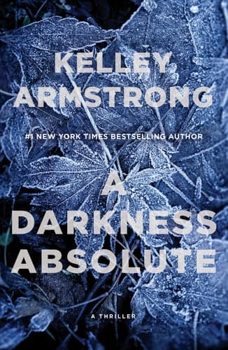 A Darkness Absolute: A Rockton Thriller (City of the Lost)