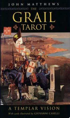 The Grail Tarot A Templar Vision