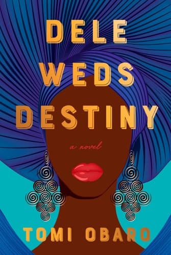 Dele Weds Destiny A novel
