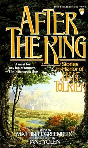 After the King Stories in Honor of J.R.R. Tolkien
