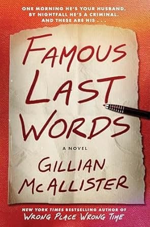 Famous Last Words: A Novel